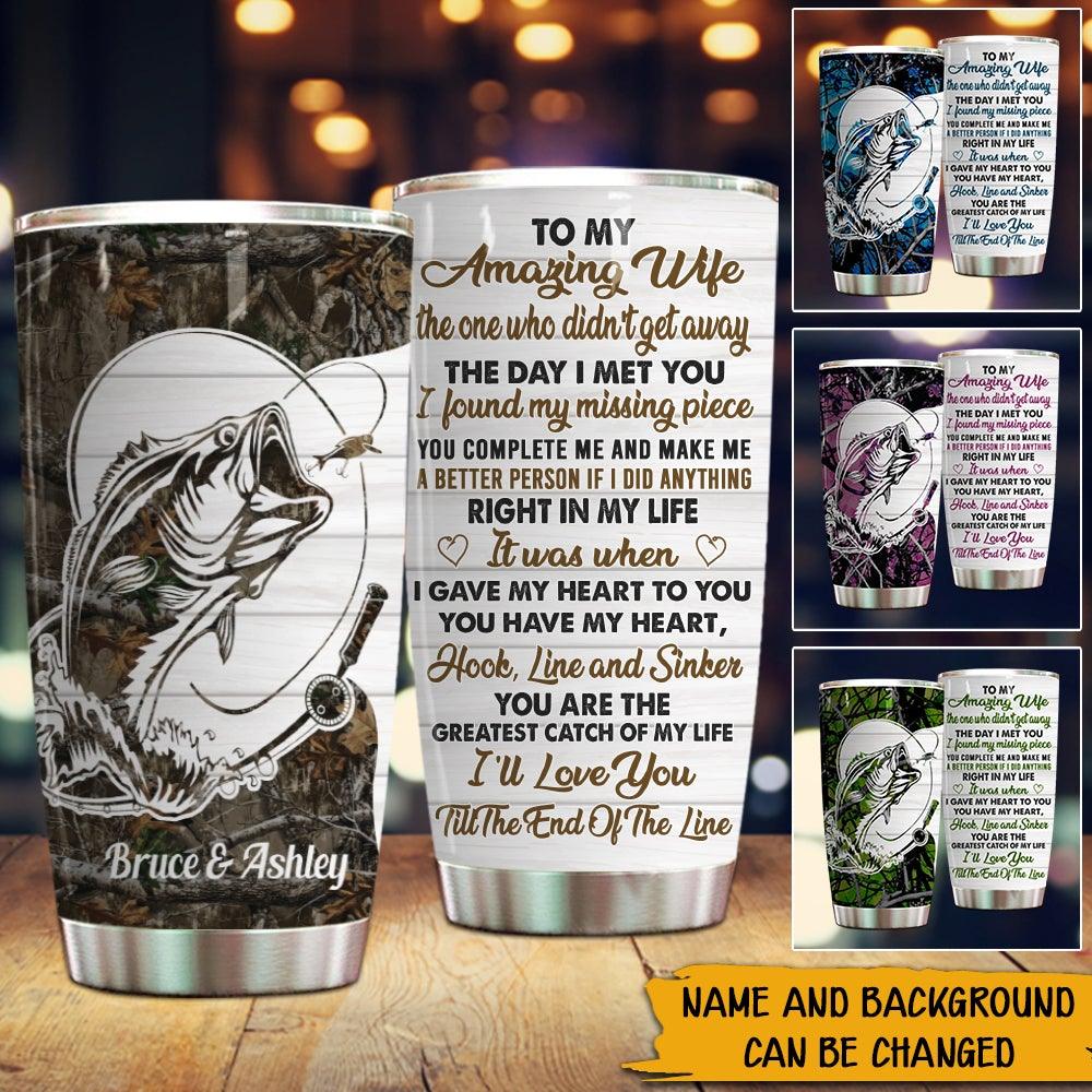Fishing Couple Custom Tumbler You Are The Greatest Catch Of My Life Pe -  PERSONAL84