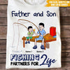 Fishing Custom T Shirt Father And Son Fishing Partners For Life Personalized Gift - PERSONAL84