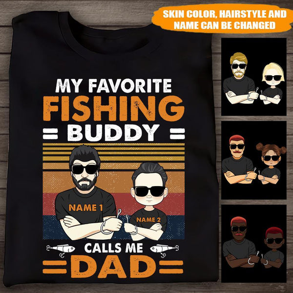 Fishing Custom T Shirt Favorite Fishing Buddy Calls Me Dad Personalize -  PERSONAL84