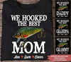 Fishing Custom T Shirt We Hooked The Best Mom Mother&#39;s Day Personalized Gift - PERSONAL84