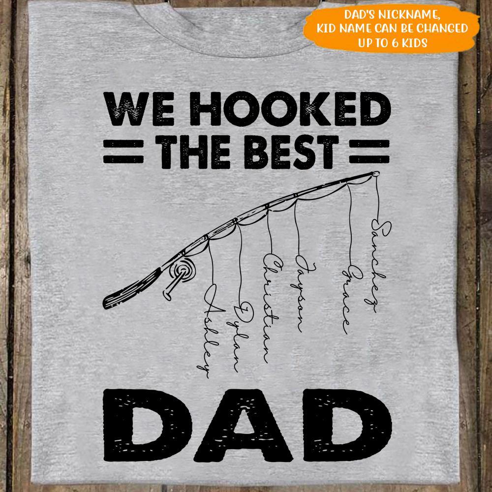 Fishing Custom T Shirt We're Hooked The Best Dad Father's Day Personalized Gift - PERSONAL84