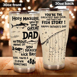 Fishing Custom Tumbler You're The Greatest Dad Ever That's No Fish Story Personalized Gift - PERSONAL84