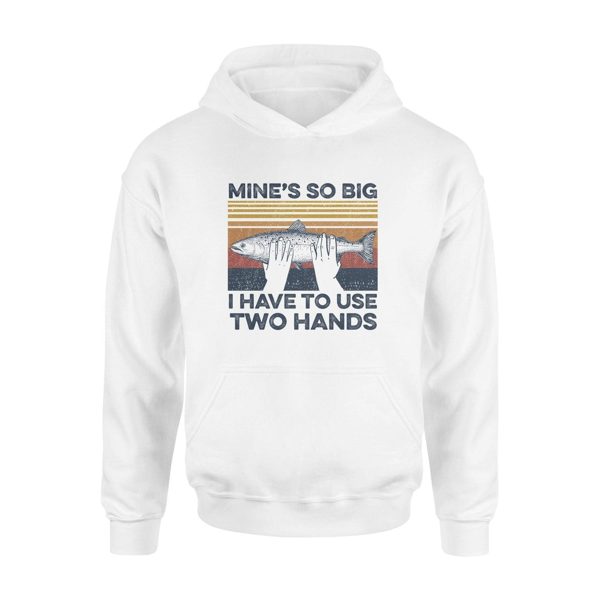 Fishing Mine So Big - Standard Hoodie - PERSONAL84