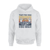 Fishing That Fish Was So Big Funny - Standard Hoodie - PERSONAL84