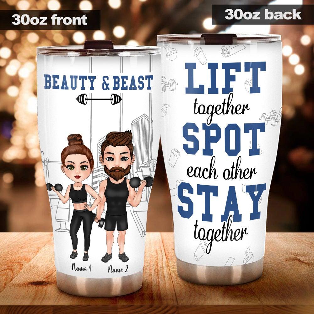 Fitness Couple Custom Tumbler Beauty And Beast Lift Together Stay Together Personalized Gym Workout Gift - PERSONAL84