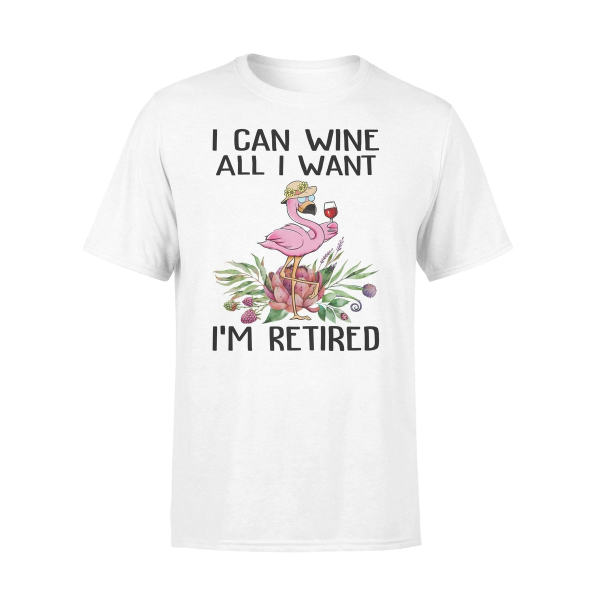 Flamingo, Wine I Can Wine All I Want Flamingo - Standard T-shirt - PERSONAL84