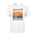 Flying Disc, Ultimate (sport) I Am A Cutter- Standard T-shirt - PERSONAL84