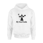 FPV FPV You Fools - Standard Hoodie - PERSONAL84