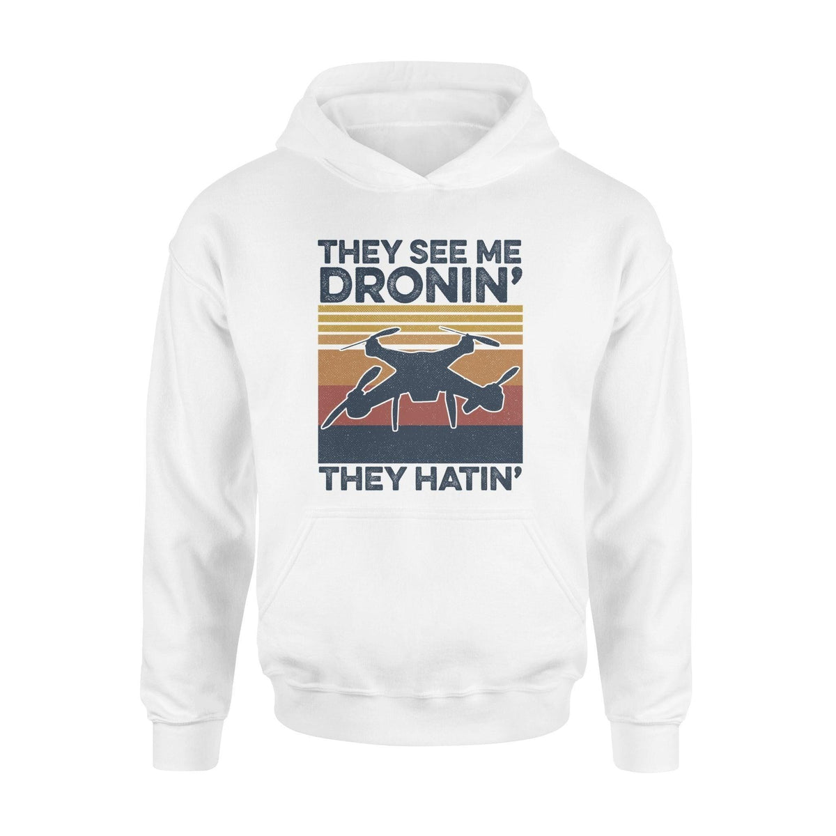 FPV They See Me Dronin' They Hatin' - Standard Hoodie - PERSONAL84