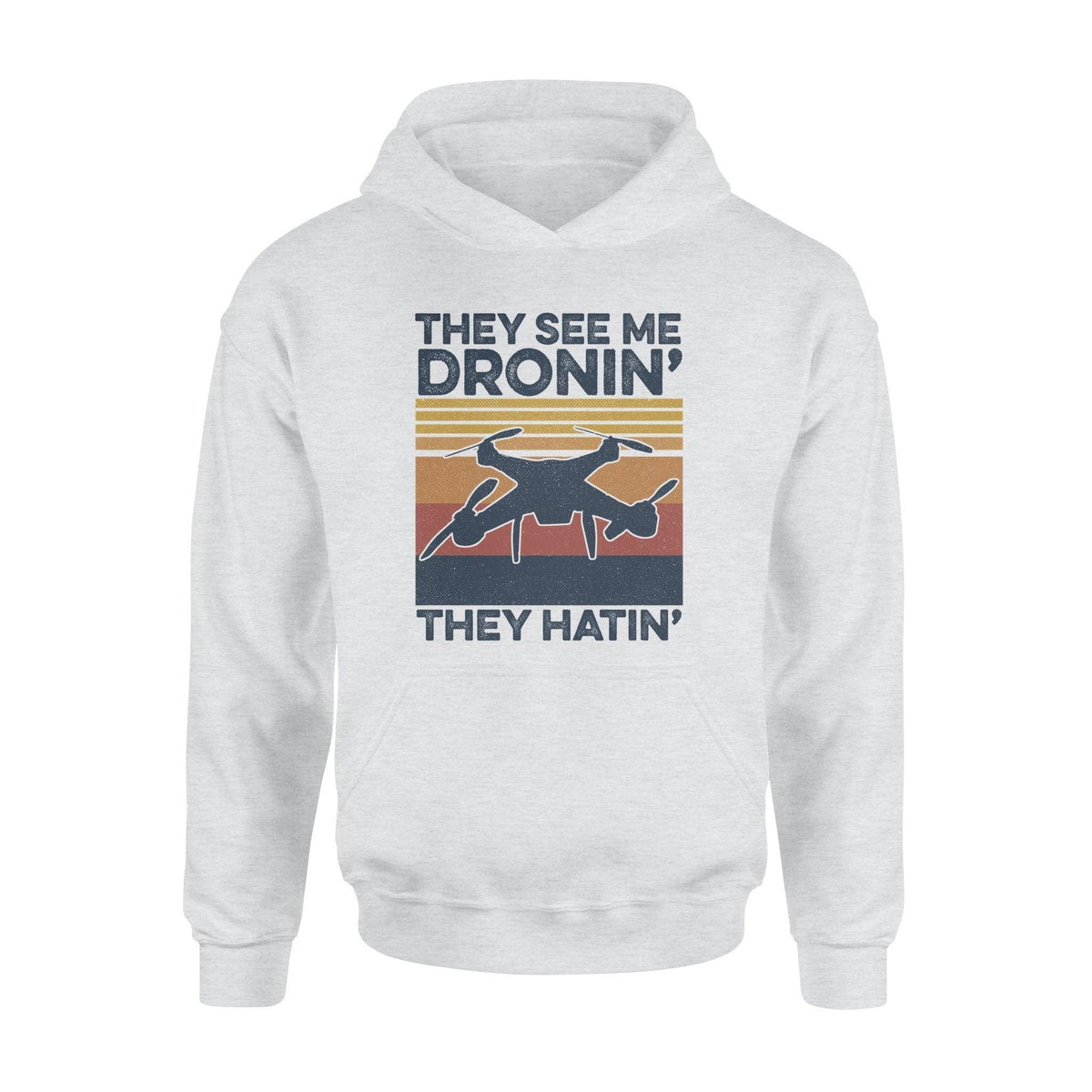 FPV They See Me Dronin' They Hatin' - Standard Hoodie - PERSONAL84