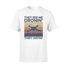 FPV They See Me Dronin&#39; They Hatin&#39; - Standard T-shirt - PERSONAL84