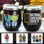 Friends Custom Wine Tumbler National Sarcasm Society Personalized Gift - PERSONAL84