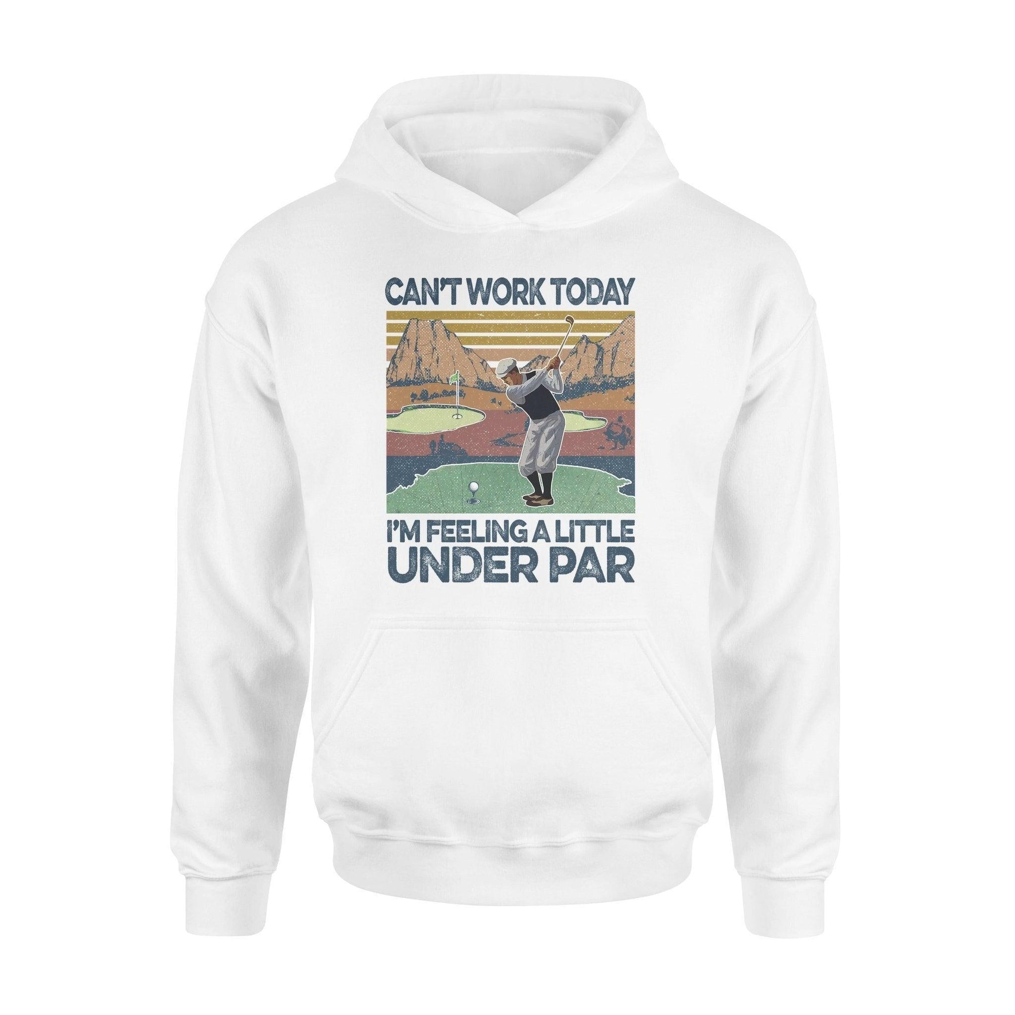 Funny I'm Feeling A Little Under Par Hoodie - PERSONAL84