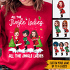 Funny Jingle Ladies Custom Sweater Bestie All Jingle Ladies Personalized Gift - PERSONAL84