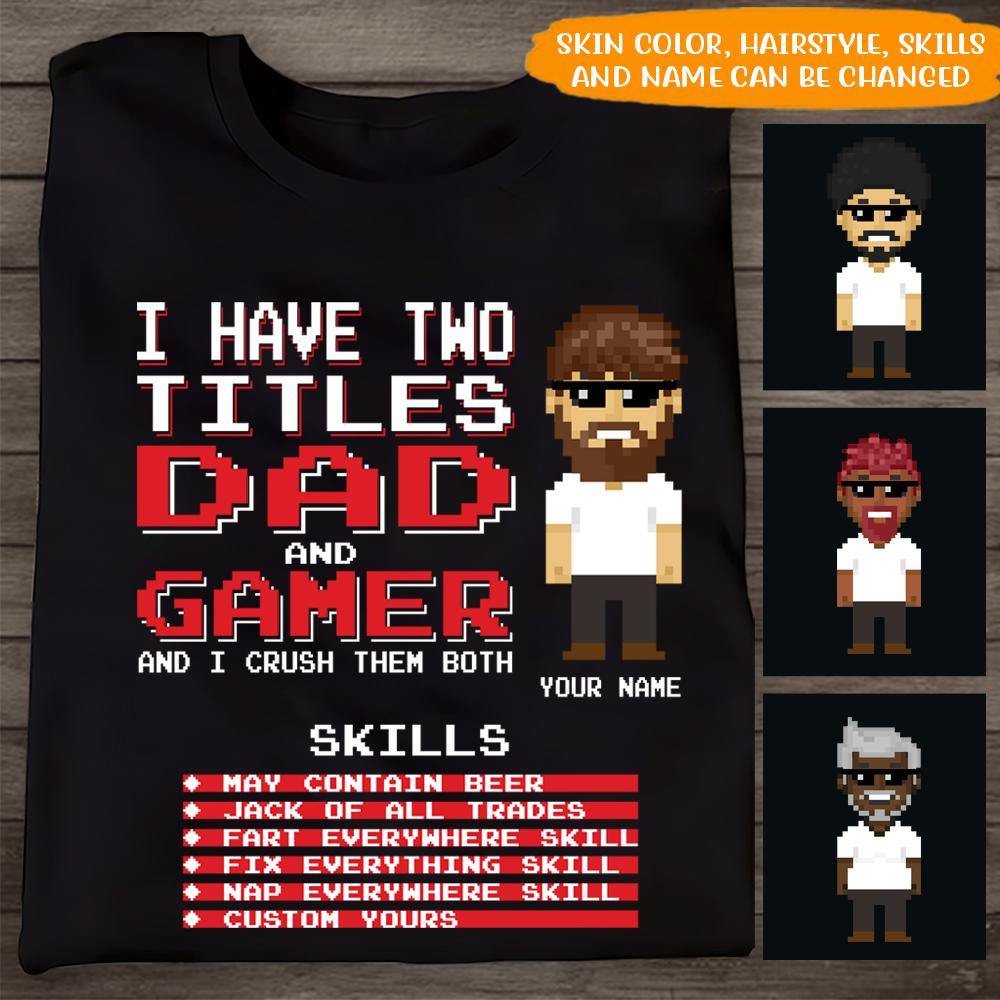 Gamer Custom T Shirt 2 Titles Dad And Gamer Crush Them Both Father's Day Personalized Gift - PERSONAL84