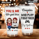 Gamer Custom Tumbler Couples Who Play Together Stay Together Personalized Valentine's Day Gift - PERSONAL84