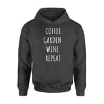 Gardening Coffee Garden Wine Repeat - Standard Hoodie - PERSONAL84