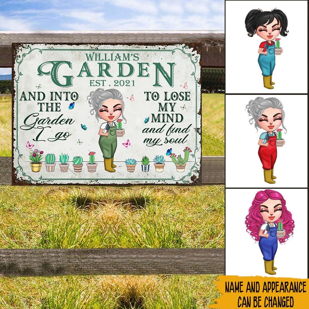 Gardening Custom Metal Sign And Into The Garden I Go To Lose My Mind Personalized Gift - PERSONAL84