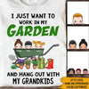 Gardening Custom Shirt I Just Want To Work In My Garden And Hangout With My Grandkids - PERSONAL84