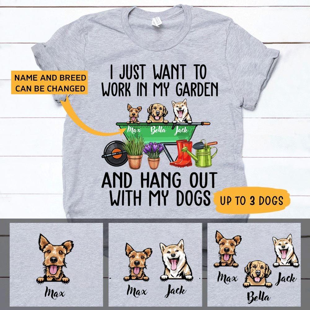 Gardening, Dog Shirt Personalized I Just Want To Work In My Garden And Hang Out With My Dog - PERSONAL84