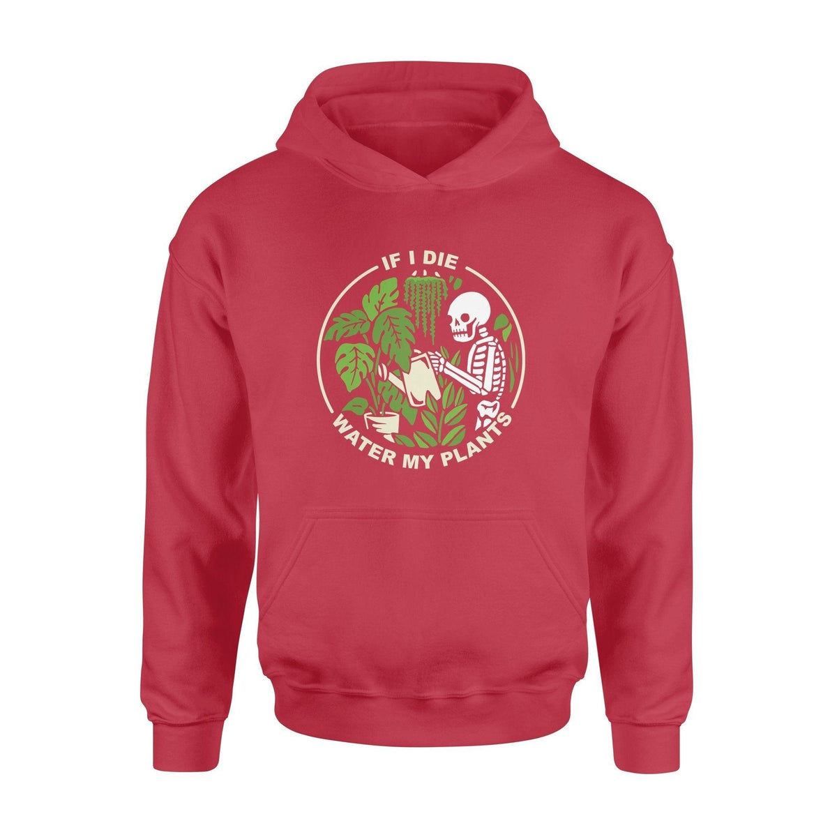 Gardening If I Die Water My Plants - Standard Hoodie - PERSONAL84