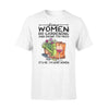 Gardening, Wine Some Women Garden And Drink Too Much - Standard T-shirt - PERSONAL84