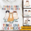 Gatos Custom Spanish T Shirt I Work Hard So My Cats Can Have A Better Life Personalized Gift - PERSONAL84