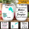 Gift For Her Custom Wine Tumbler The Love Between Mother And Daughter Knows No Distance Canada - PERSONAL84