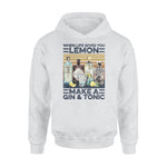 Gin Life Gives You Lemons Make Gin And Tonic - Standard Hoodie - PERSONAL84