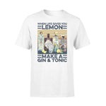 Gin Life Gives You Lemons Make Gin And Tonic - Standard T-shirt - PERSONAL84