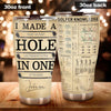 Golf Tumbler Customized Name I Made A Hole In One - PERSONAL84