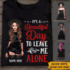 Gothic Girl Custom Shirt It&#39;s A Beautiful Day To Leave Me Alone Personalized Gift - PERSONAL84