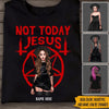 Gothic Girl Custom Shirt Not Today Jesus Personalized Gift - PERSONAL84