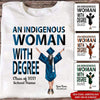 Graduation Custom T Shirt An Indigenous Woman With Degree Senior Personalized Gift - PERSONAL84