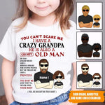 Grandkids Custom T Shirt I Have A Crazy Grandpa Grumpy Old Man Personalized Gift - PERSONAL84