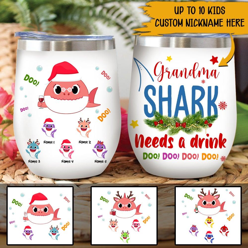 Grandma Christmas Custom Wine Tumbler Grandma Shark Needs A Drink Christmas Personalized Gift For Grandma - PERSONAL84