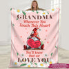 Grandma Custom Blanket Grandma Whenever You Touch This Heart You&#39;ll Know We Love You Mother&#39;s Day Personalized Gift - PERSONAL84