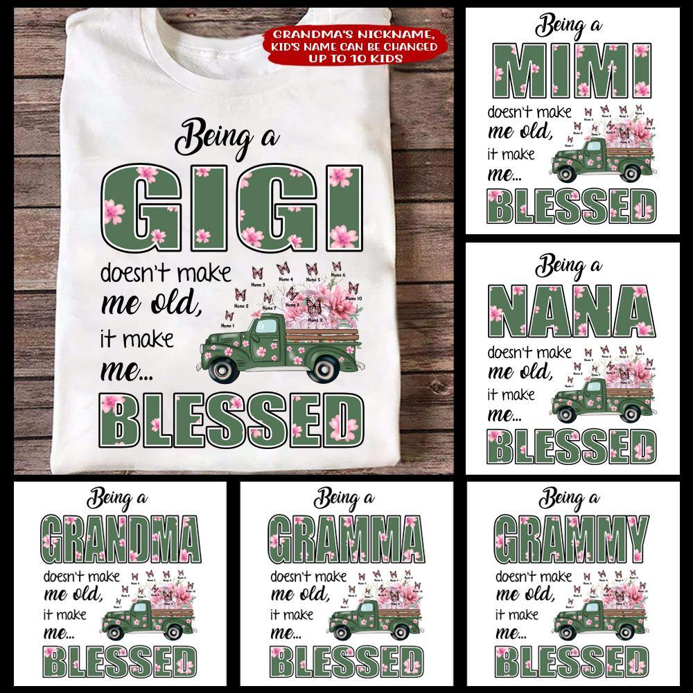 Grandma Custom T Shirt Being A Grandma Doesn't Make Me Old Personalized Gift - PERSONAL84