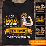 Grandma Custom T Shirt I'm A Mom Grandma And A Great Grandma Nothing Scares Me Personalized Gift - PERSONAL84