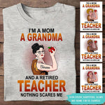 Grandma Custom T Shirt I'm A Mom Grandma And A Retired Teacher Personalized Gift - PERSONAL84