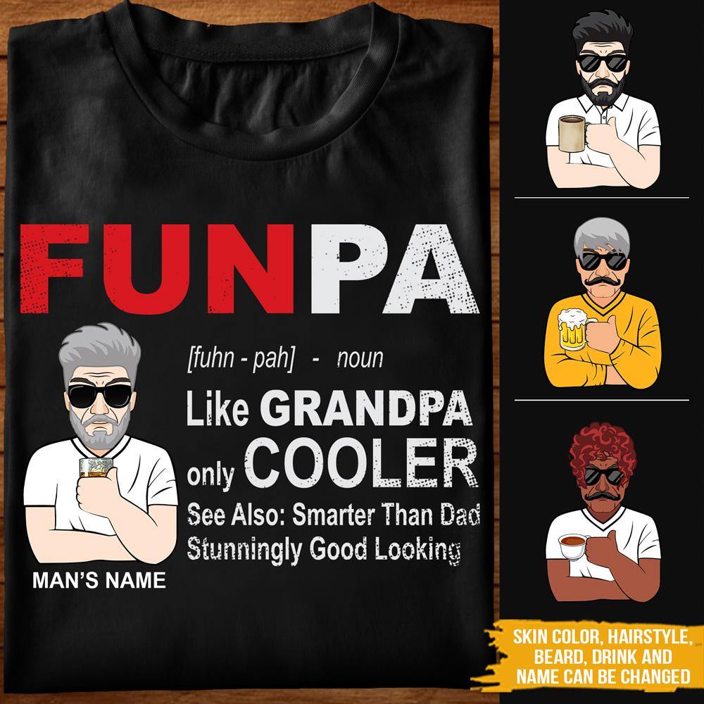 Grandpa Custom T Shirt Funpa Like Grandpa Only Cooler Father's Day Personalized Gift - PERSONAL84
