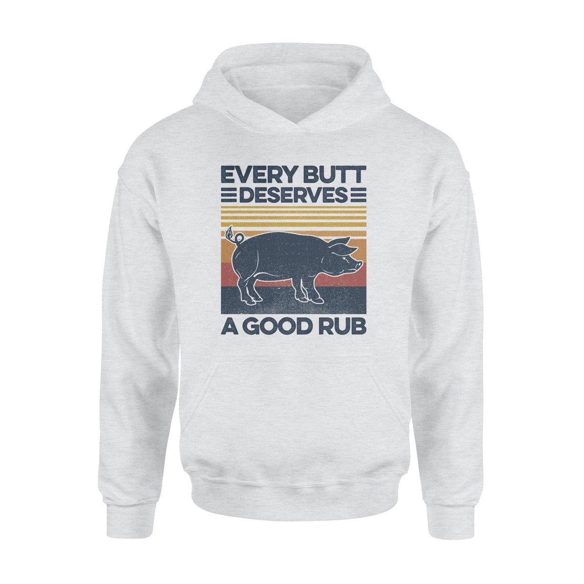 Grilling Every Butt Deserves A Good Rub Funny- Standard Hoodie - PERSONAL84