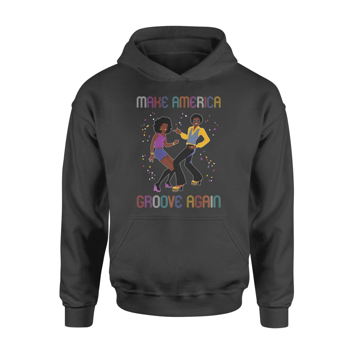 Groove Make America Groove Again - Standard Hoodie - PERSONAL84