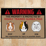 Guinea Pig Custom Doormat Warning This Property Is Protected By Highly Trained Guinea Pigs Personalized Gift - PERSONAL84