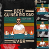 Guinea Pig Custom T Shirt Best Guinea Pig Dad Ever Personalized Gift - PERSONAL84