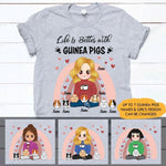 Guinea Pig Custom T Shirt Life Is Better With Guinea Pigs Personalized Gift - PERSONAL84