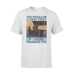 Guitar Finger You Would Be Loud Too Guitar Funny - Standard T-shirt - PERSONAL84