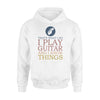 Guitar I Play Guitar I Know Things - Standard Hoodie - PERSONAL84