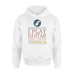 Guitar I Play Guitar I Know Things - Standard Hoodie - PERSONAL84