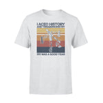 Gun I ACED History - Standard T-shirt - PERSONAL84